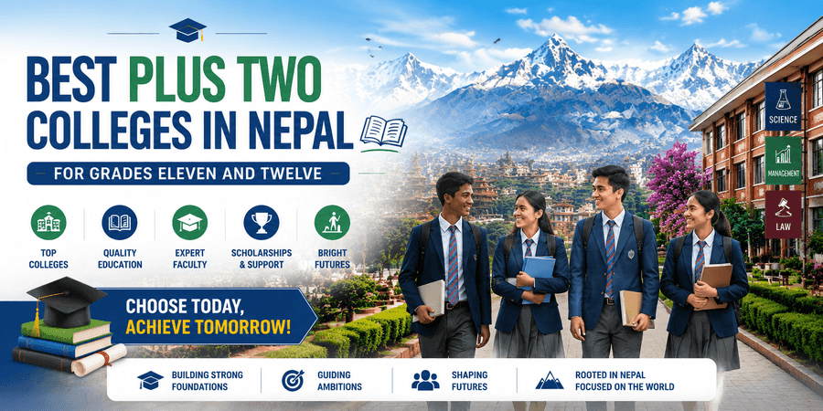Best Plus Two Colleges in Nepal for Grades Eleven and Twelve