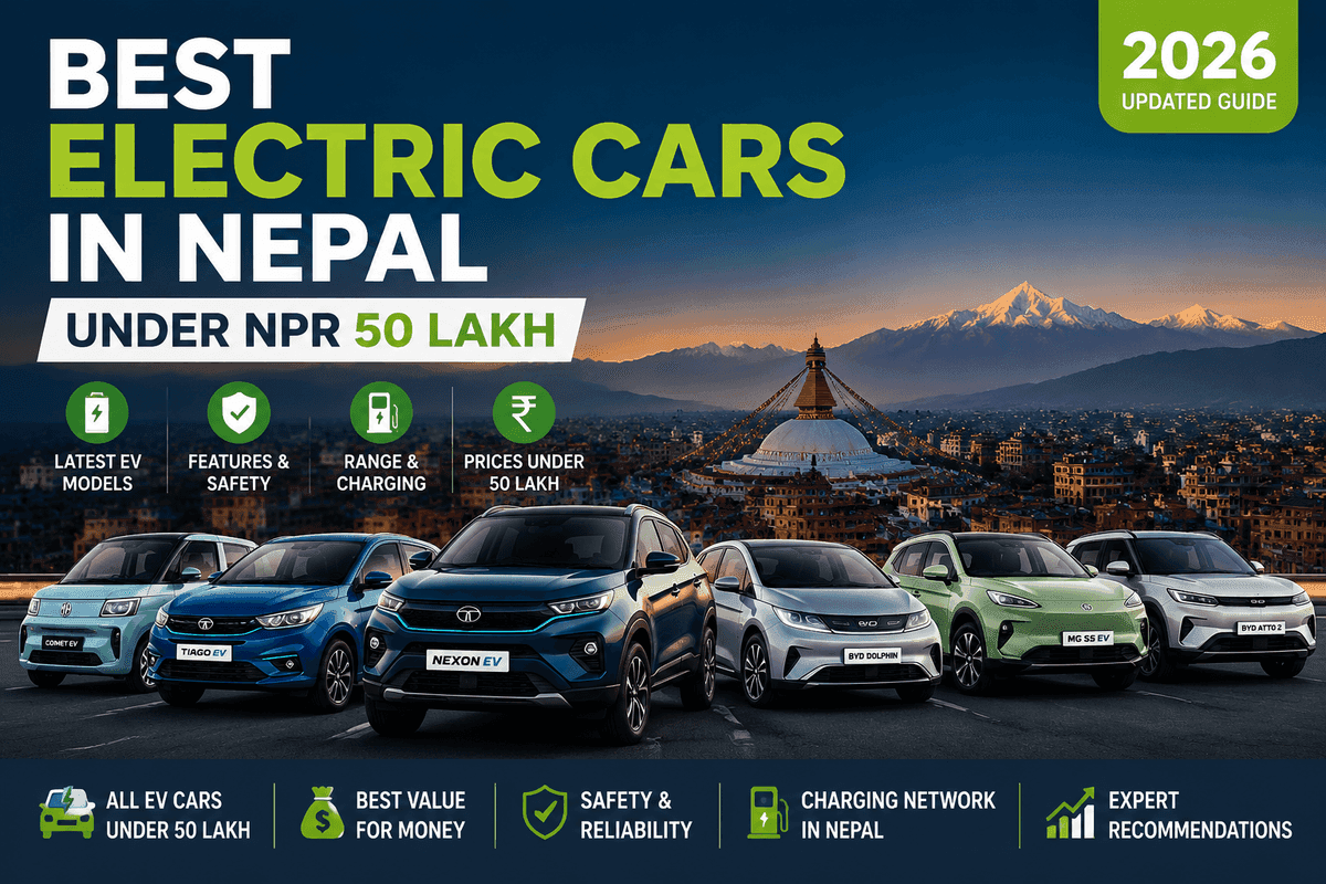 Best Electric Cars in Nepal Under 50 Lakh (2026 Updated Guide)