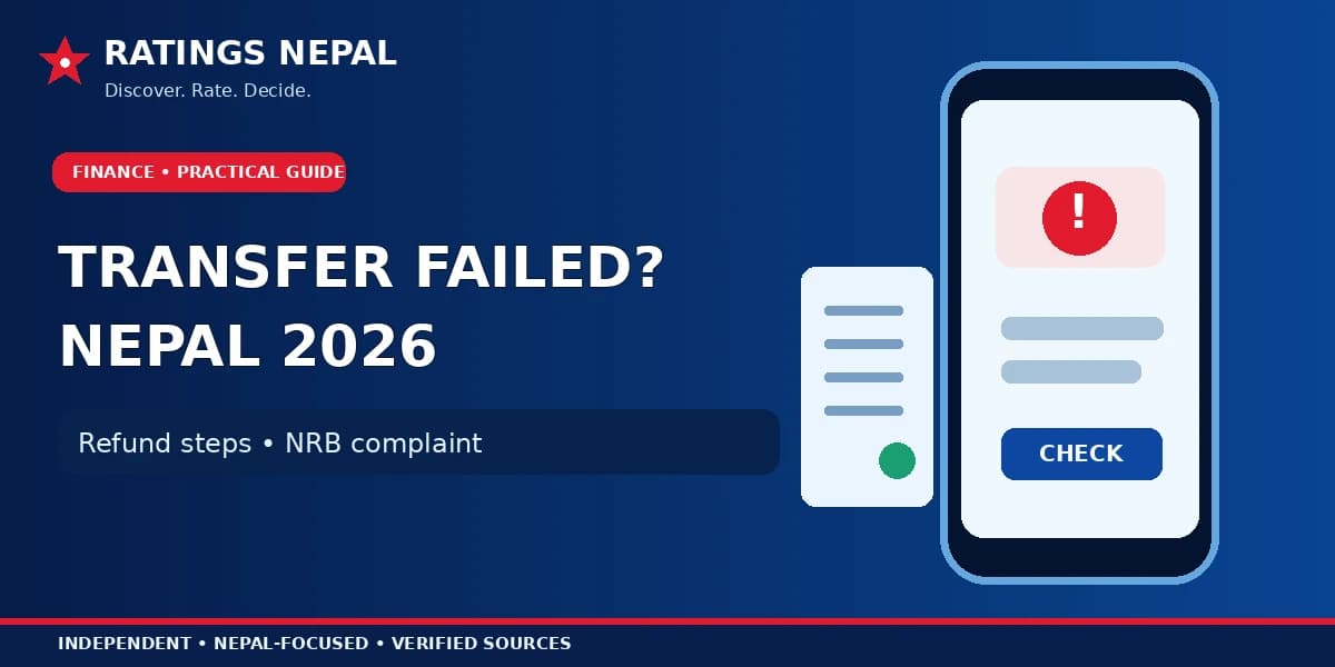 Bank Transfer Failed in Nepal 2026: Refund and NRB Help